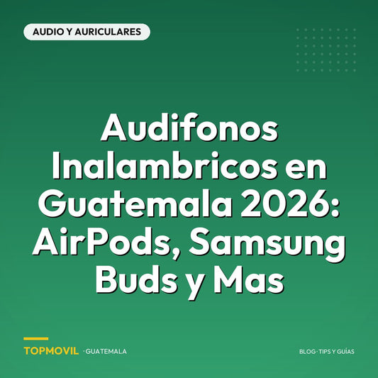 Audifonos Inalambricos en Guatemala 2026: AirPods, Samsung Buds y Mas