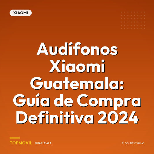 Audífonos Xiaomi Guatemala: Guía de Compra Definitiva 2024