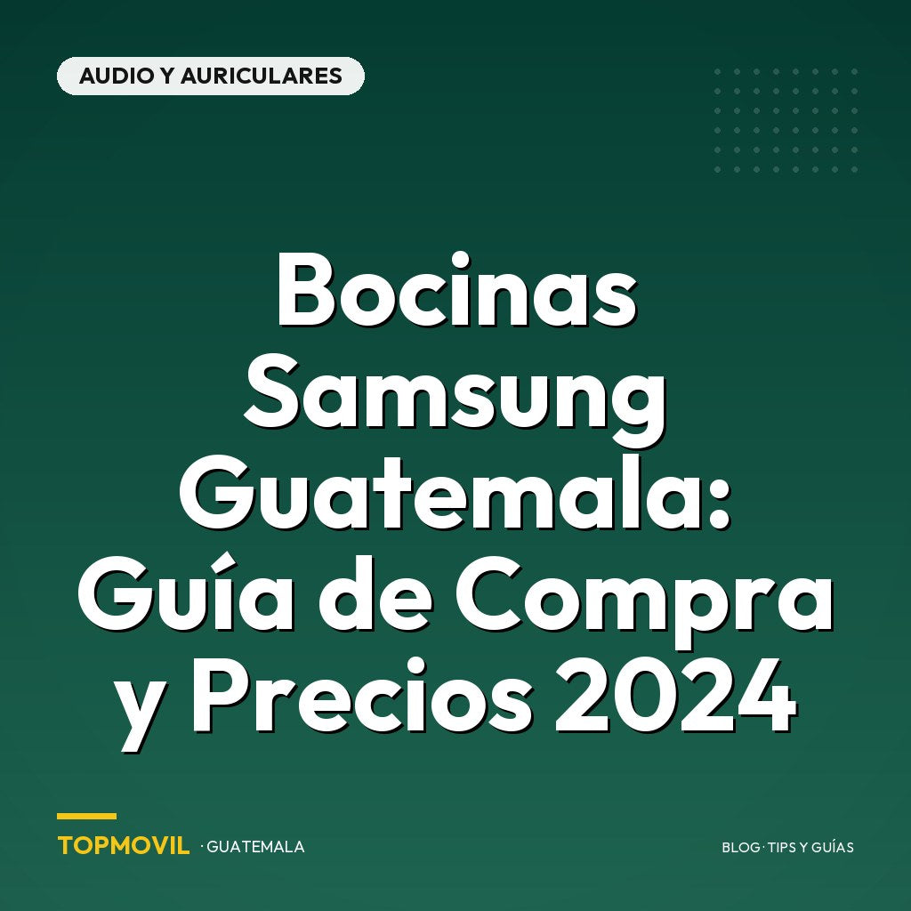 Bocinas Samsung Guatemala: Guía de Compra y Precios 2024