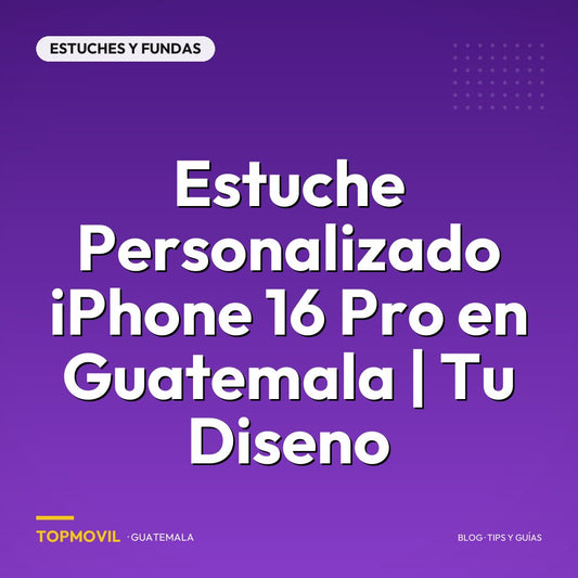 Estuche Personalizado iPhone 16 Pro en Guatemala | Tu Diseno