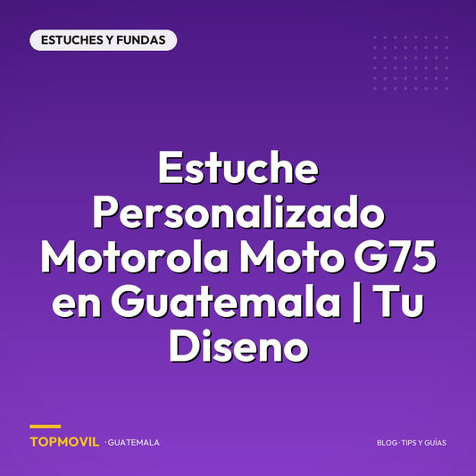 Estuche Personalizado Motorola Moto G75 en Guatemala | Tu Diseno