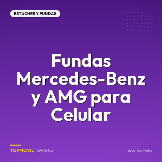 Fundas Mercedes-Benz y AMG para Celular en Guatemala