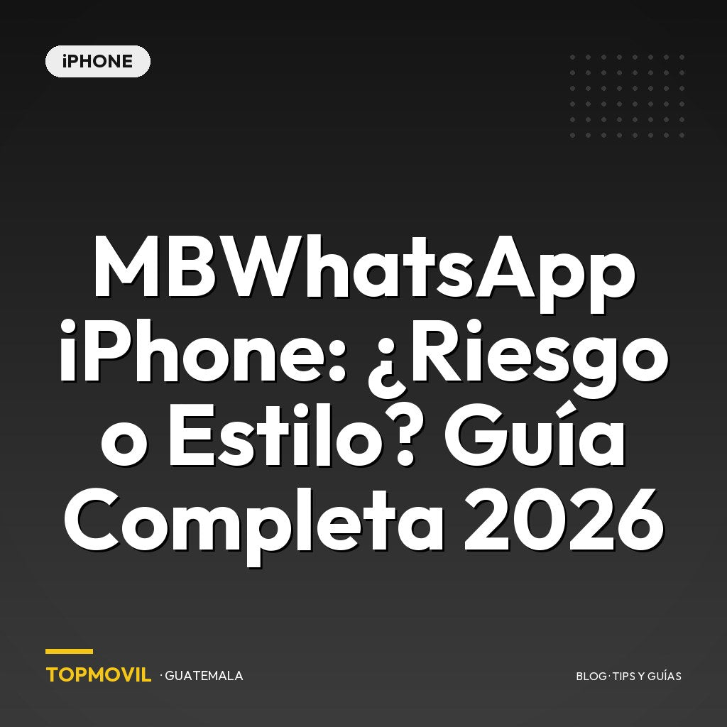 MBWhatsApp iPhone: ¿Riesgo o Estilo? Guía Completa 2026