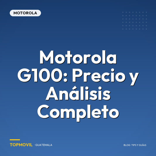 Motorola G100: Precio y Análisis Completo en Guatemala