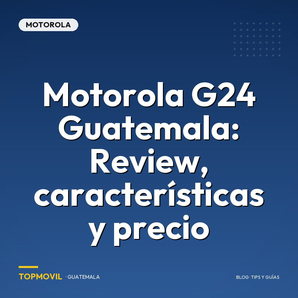 Motorola G24 Guatemala: Review, características y precio
