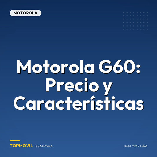 Motorola G60: Precio y Características en Guatemala