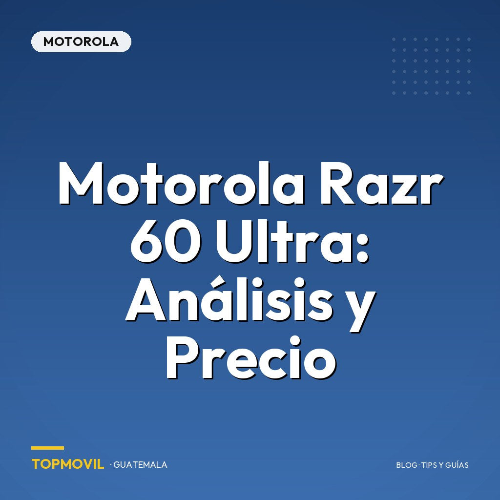 Motorola Razr 60 Ultra: Análisis y Precio en Guatemala
