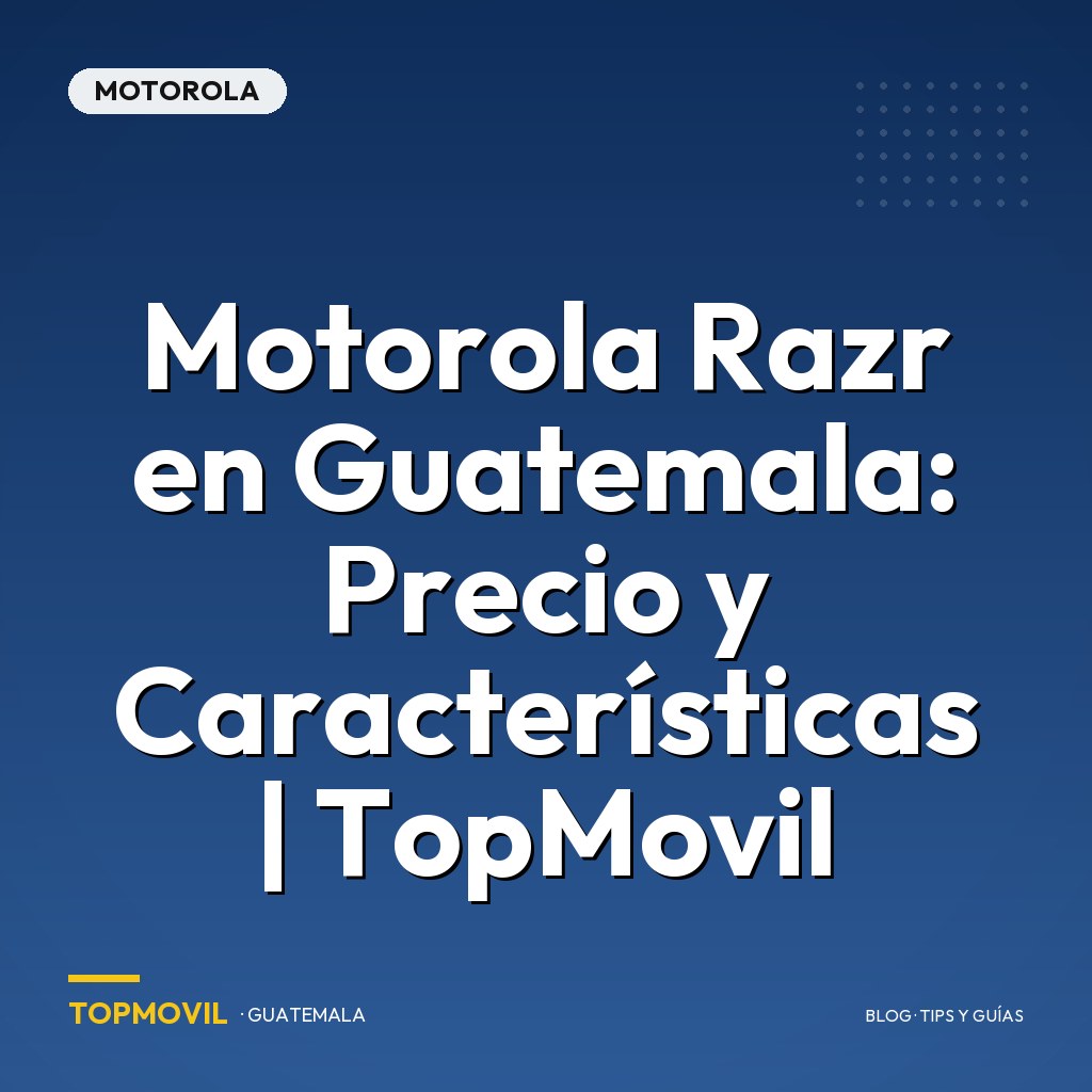 Motorola razr en Guatemala: Precio y características | TopMovil