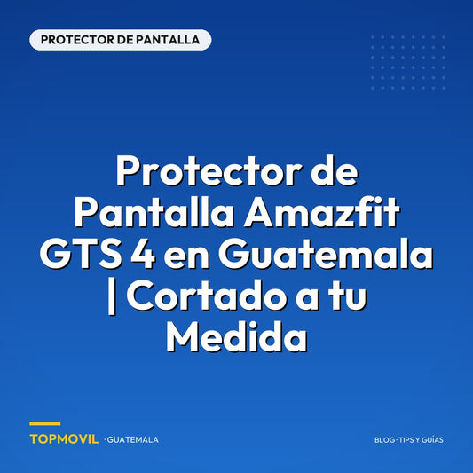 Protector de Pantalla Amazfit GTS 4 en Guatemala | Cortado a tu Medida