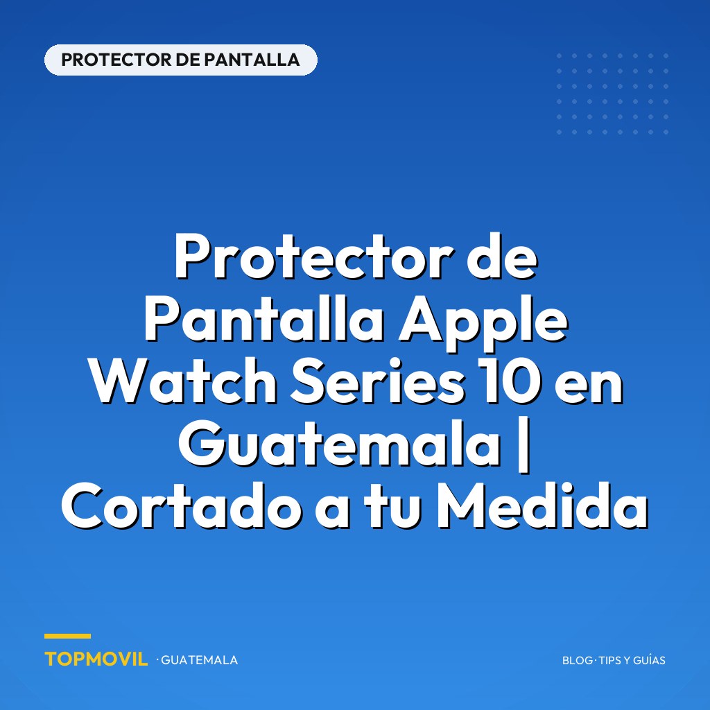 Protector de Pantalla Apple Watch Series 10 en Guatemala | Cortado a tu Medida