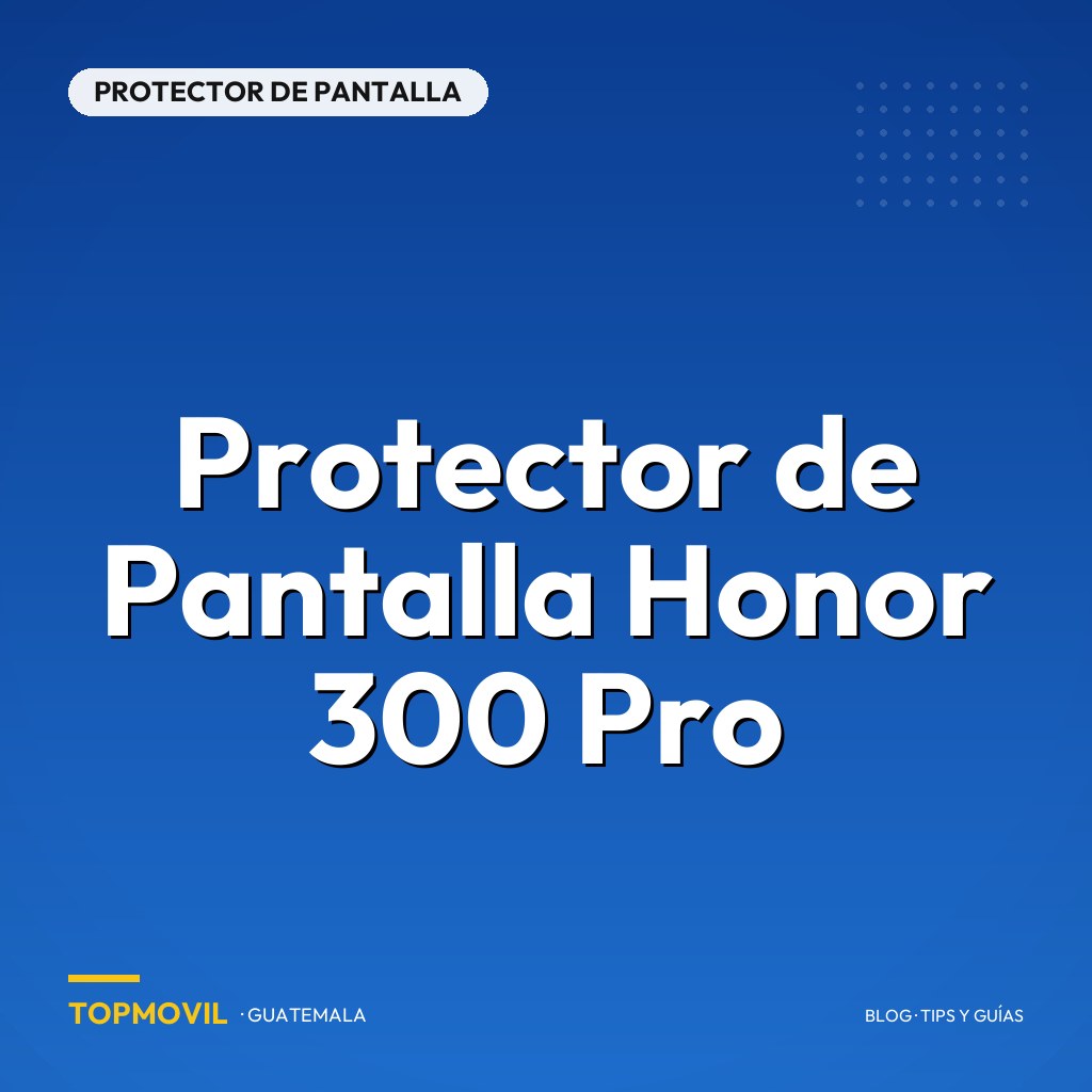 Protector de Pantalla Honor 300 Pro en Guatemala