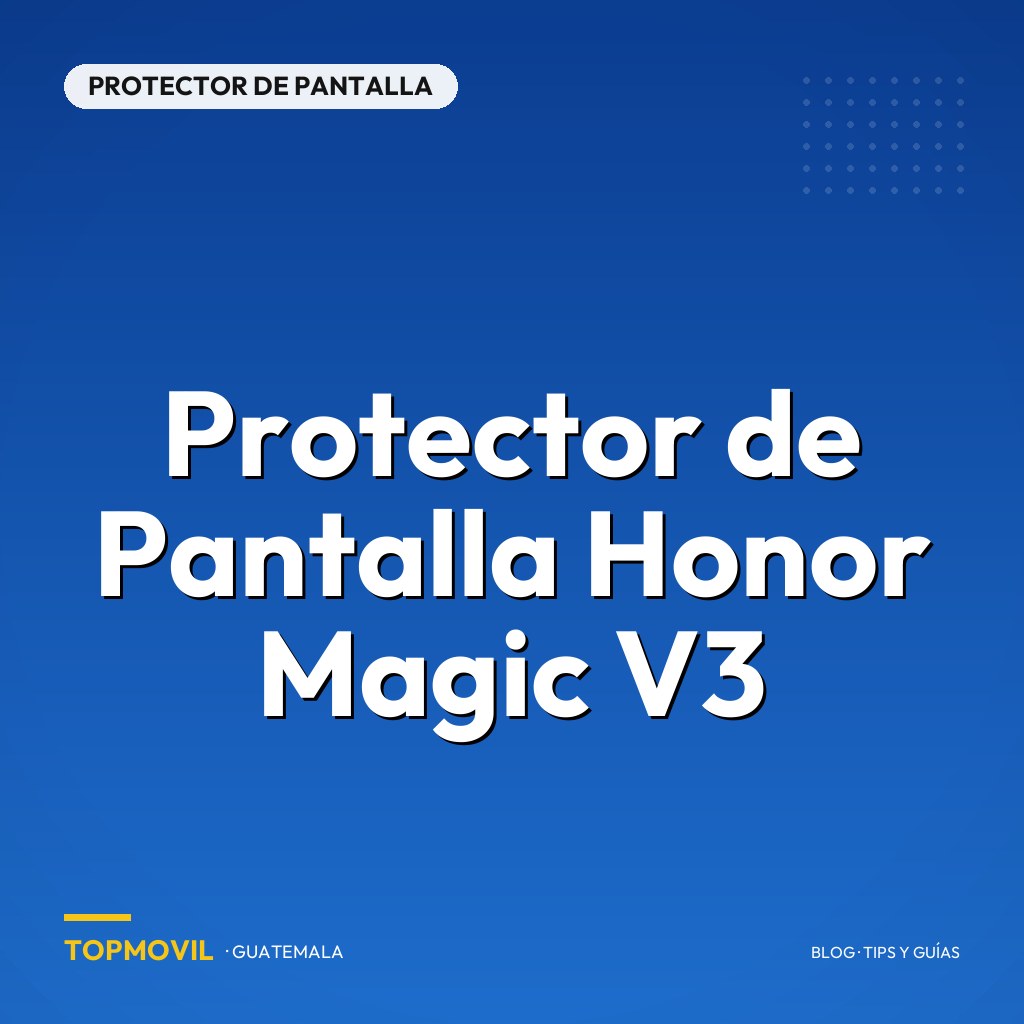 Protector de Pantalla Honor Magic V3 en Guatemala