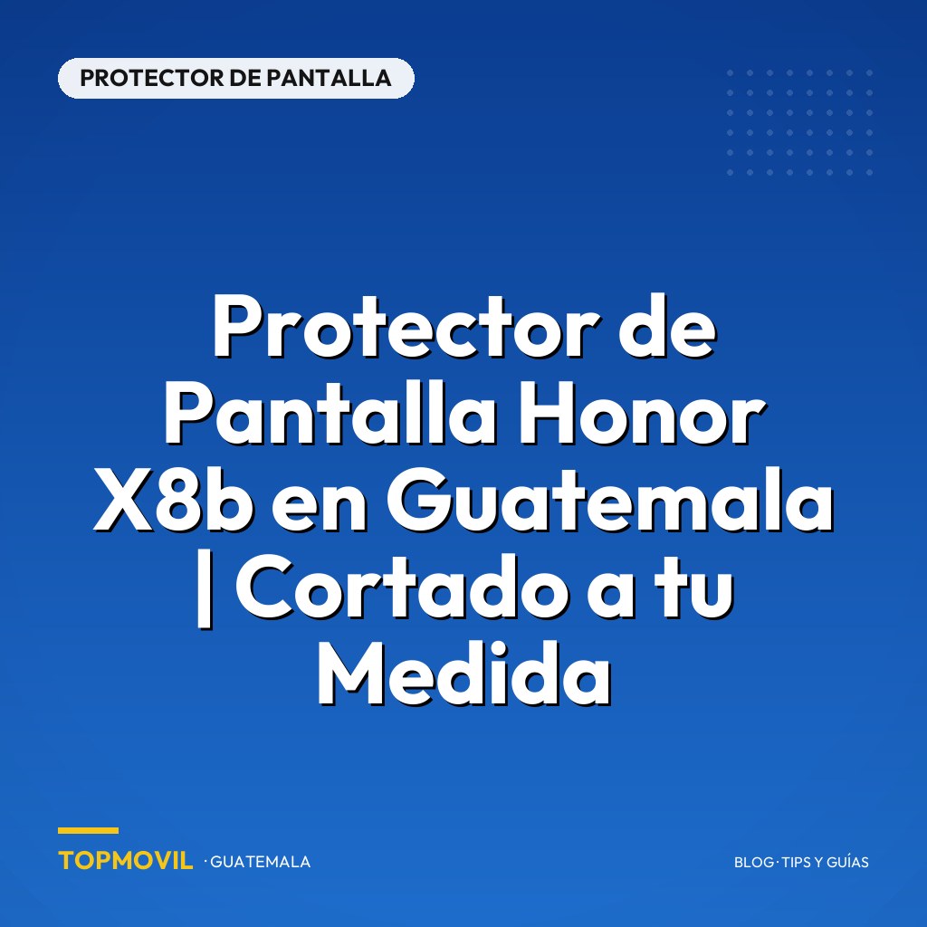 Protector de Pantalla Honor X8b en Guatemala | Cortado a tu Medida