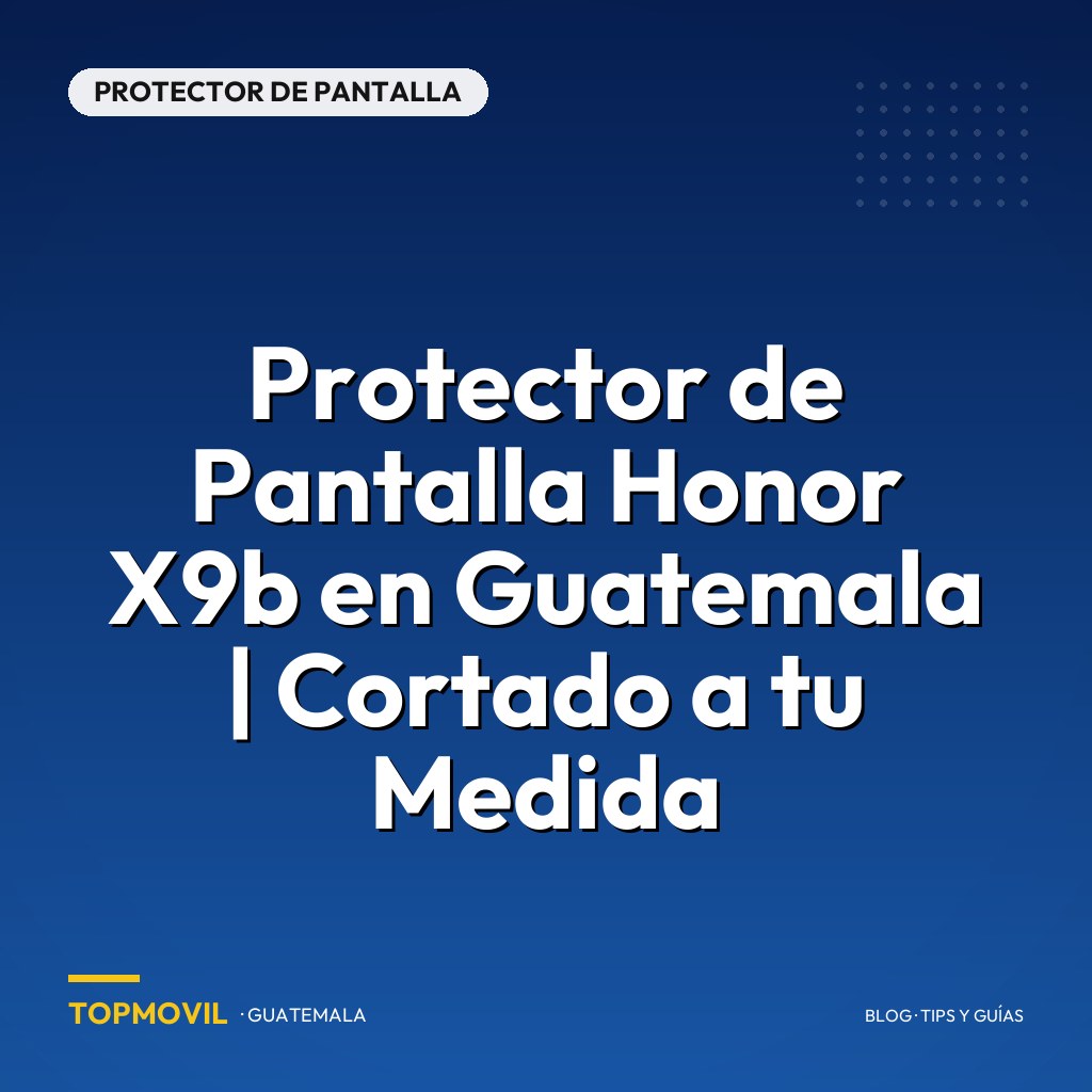 Protector de Pantalla Honor X9b en Guatemala | Cortado a tu Medida