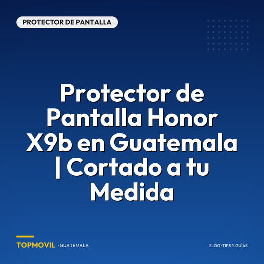 Protector de Pantalla Honor X9b en Guatemala | Cortado a tu Medida