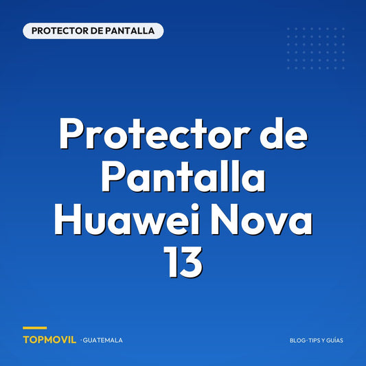 Protector de Pantalla Huawei Nova 13 en Guatemala