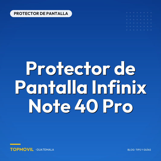 Protector de Pantalla Infinix Note 40 Pro en Guatemala