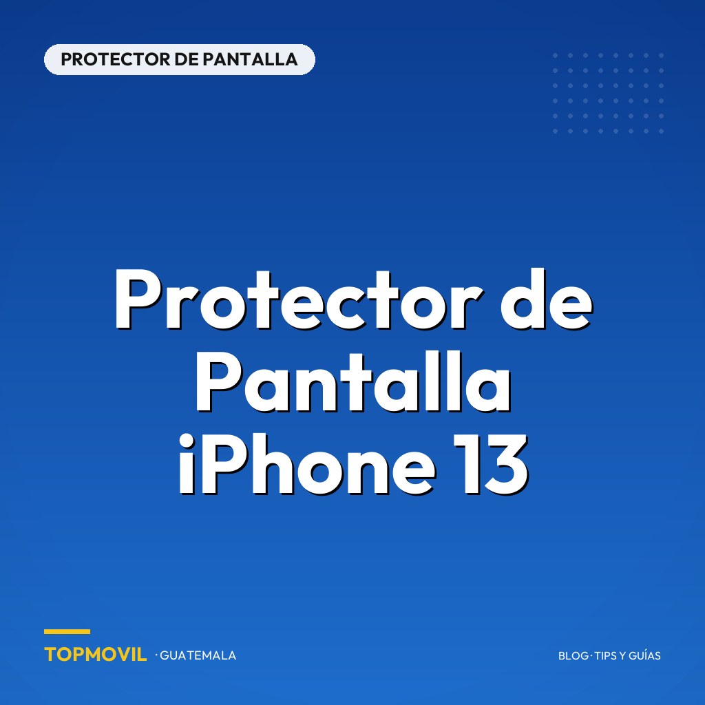 Protector de Pantalla iPhone 13 en Guatemala