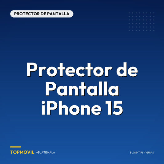 Protector de Pantalla iPhone 15 en Guatemala