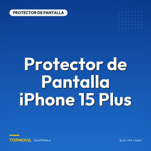 Protector de Pantalla iPhone 15 Plus en Guatemala