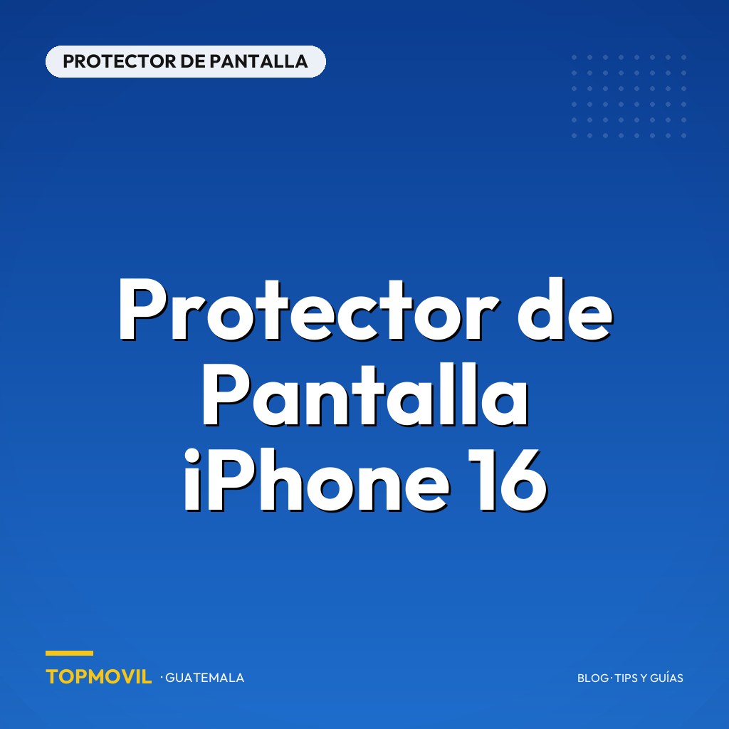 Protector de Pantalla iPhone 16 en Guatemala