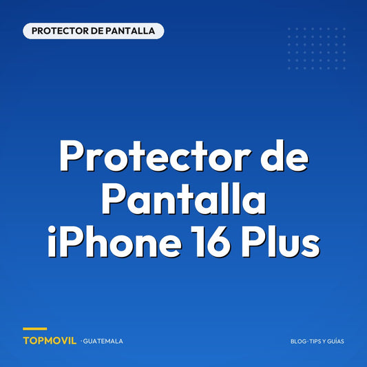 Protector de Pantalla iPhone 16 Plus en Guatemala