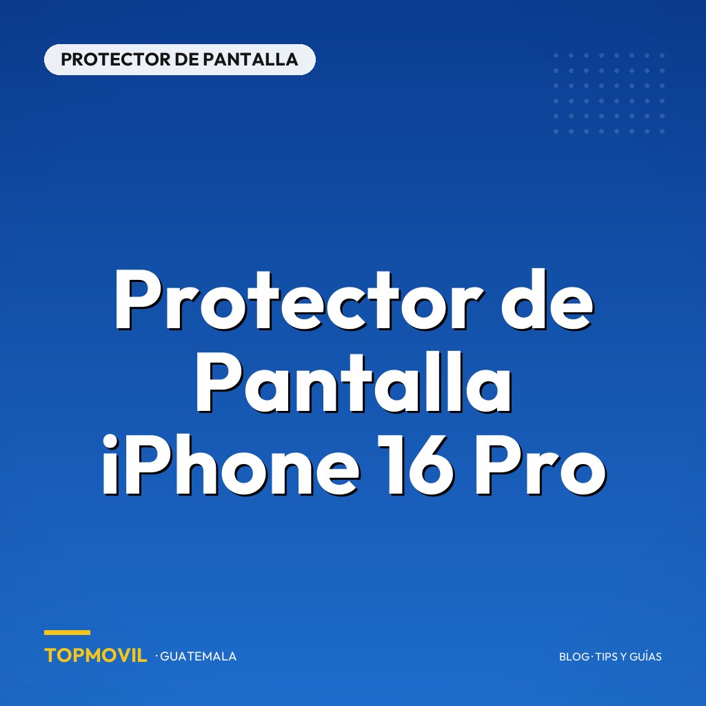 Protector de Pantalla iPhone 16 Pro en Guatemala