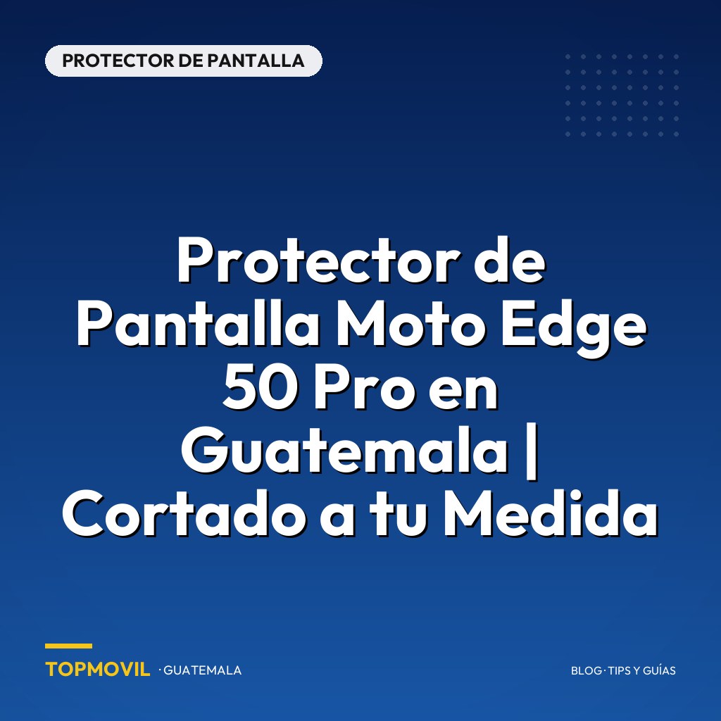 Protector de Pantalla Moto Edge 50 Pro en Guatemala | Cortado a tu Medida