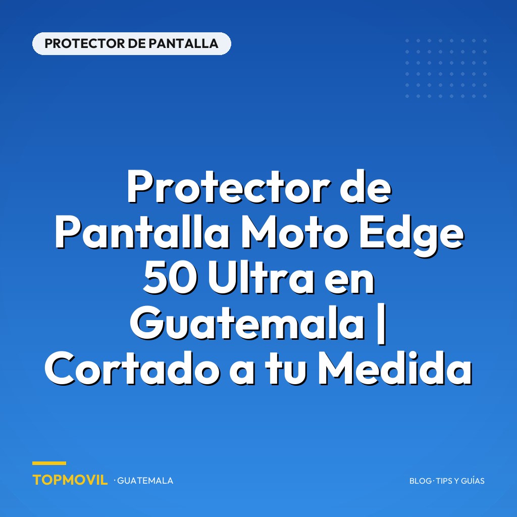 Protector de Pantalla Moto Edge 50 Ultra en Guatemala | Cortado a tu Medida