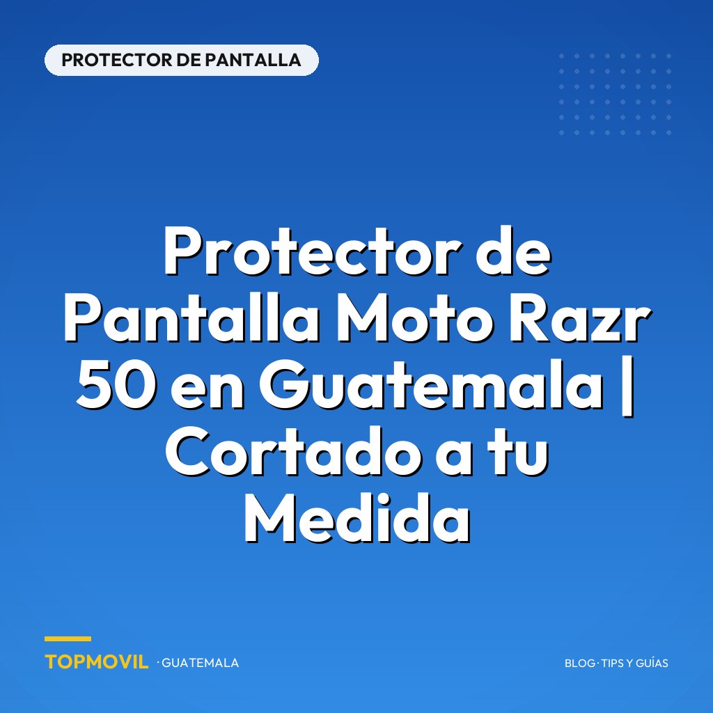 Protector de Pantalla Moto Razr 50 en Guatemala | Cortado a tu Medida