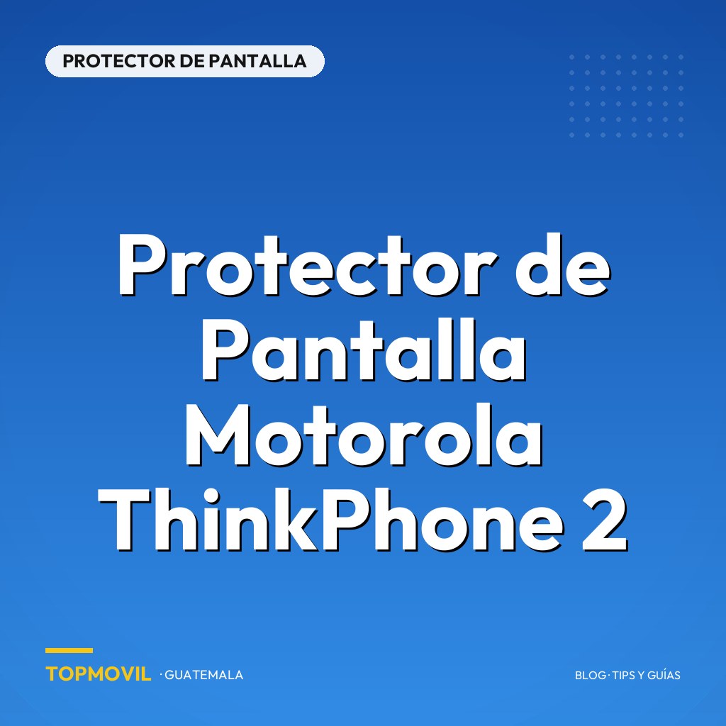 Protector de Pantalla Motorola ThinkPhone 2 en Guatemala