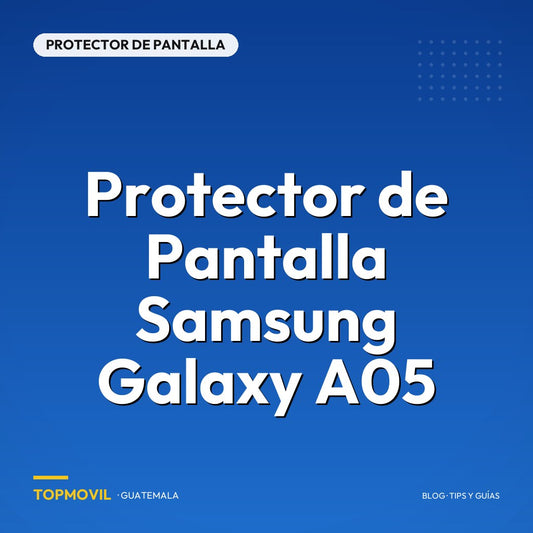 Protector de Pantalla Samsung Galaxy A05 en Guatemala