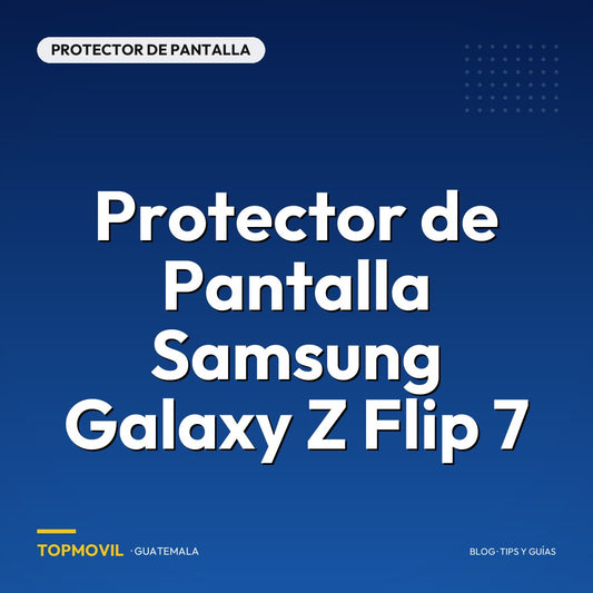 Protector de Pantalla Samsung Galaxy Z Flip 7 en Guatemala