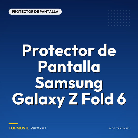 Protector de Pantalla Samsung Galaxy Z Fold 6 en Guatemala