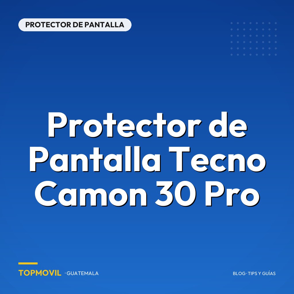 Protector de Pantalla Tecno Camon 30 Pro en Guatemala