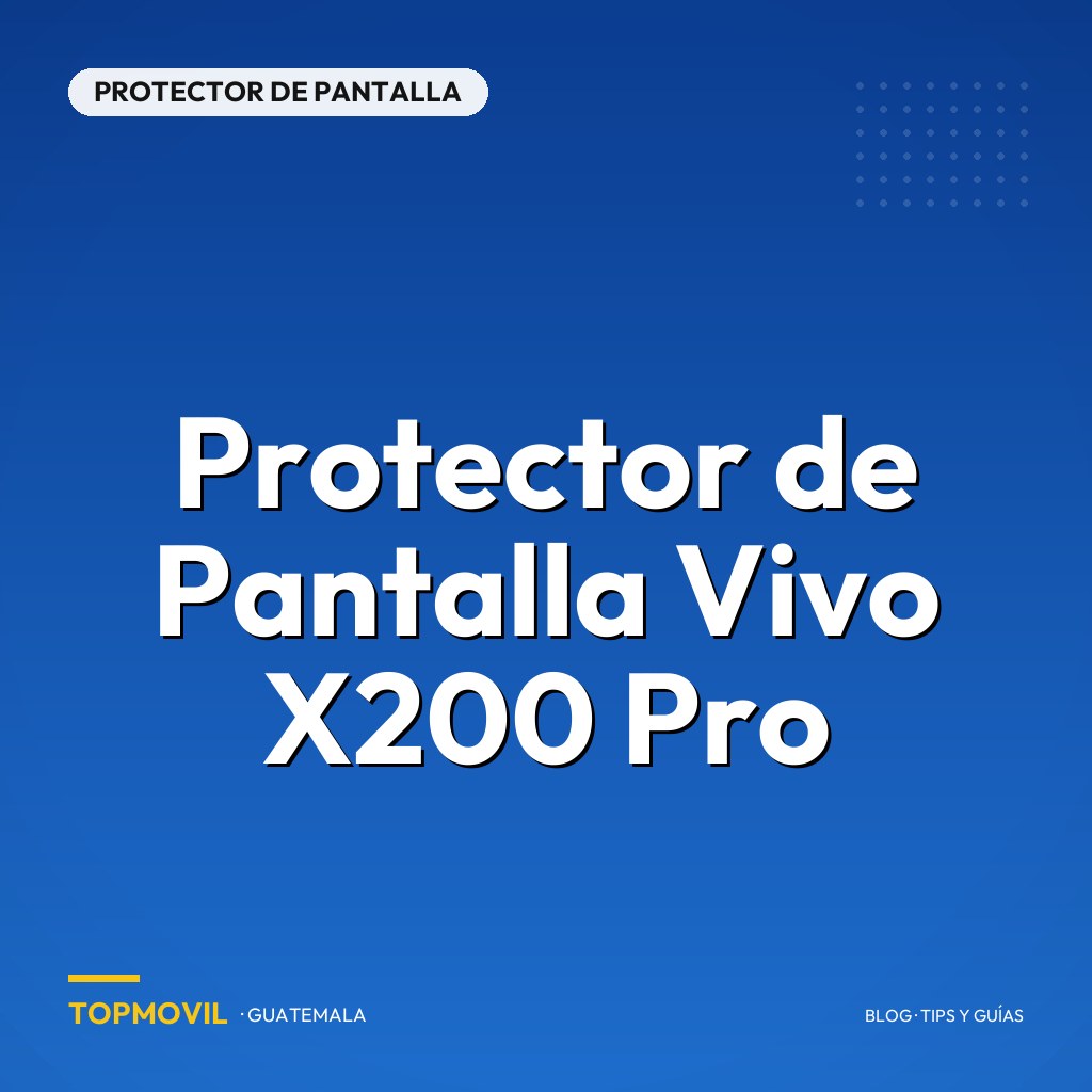 Protector de Pantalla Vivo X200 Pro en Guatemala