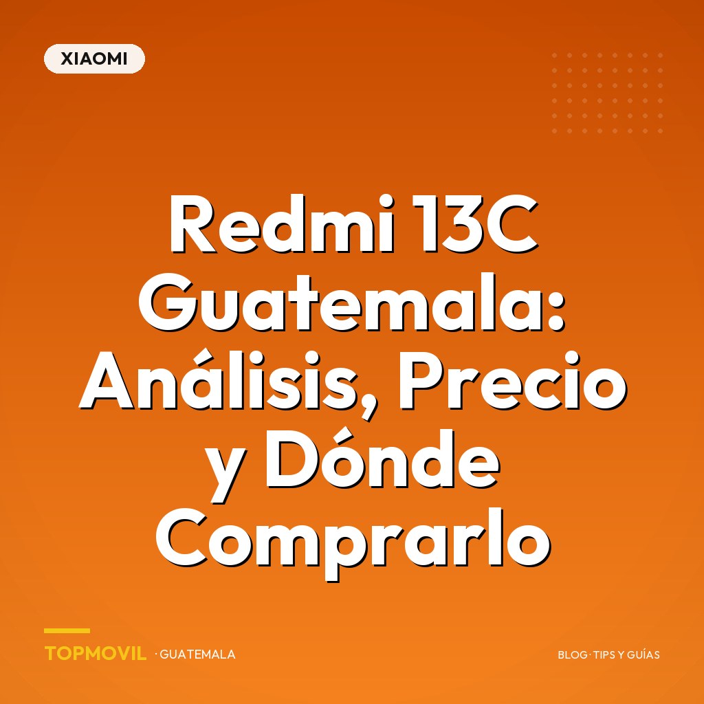 Redmi 13C Guatemala: Análisis, Precio y Dónde Comprarlo
