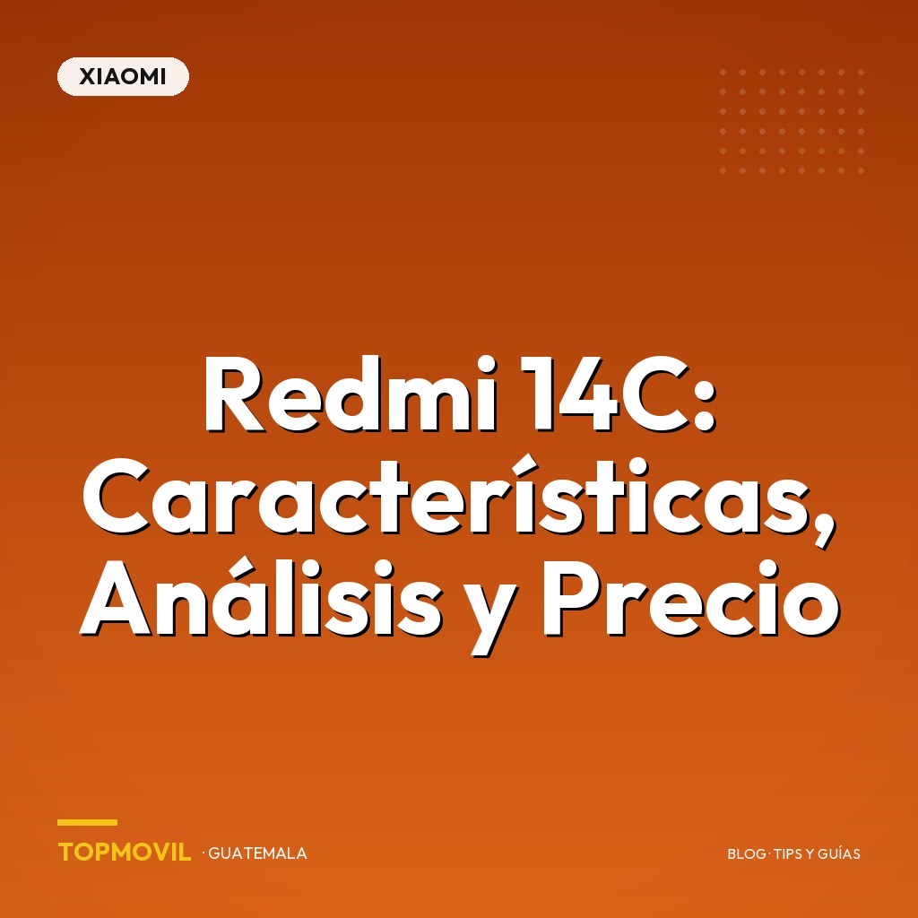 Redmi 14C: Características, Análisis y Precio en Guatemala