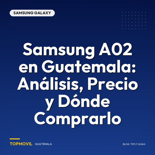 Samsung A02 en Guatemala: Análisis, Precio y Dónde Comprarlo