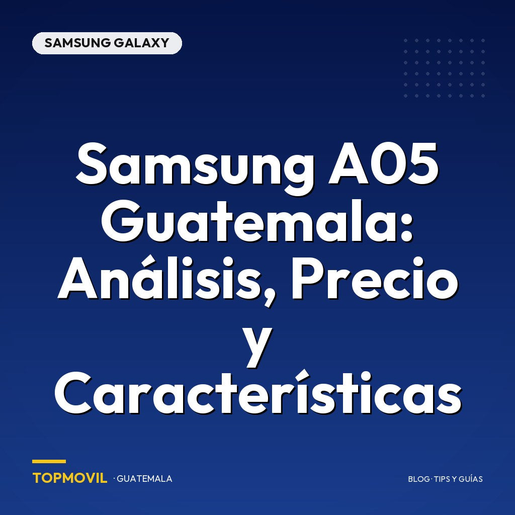 Samsung A05 Guatemala: Análisis, Precio y Características