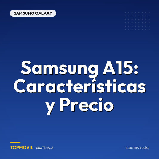 Samsung A15: Características y Precio en Guatemala