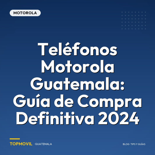 Teléfonos Motorola Guatemala: Guía de compra definitiva 2024